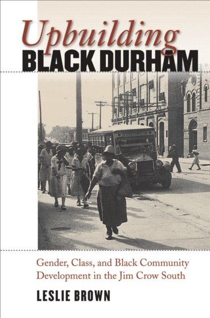 Leslie Brown - Upbuilding Black Durham, E-bok