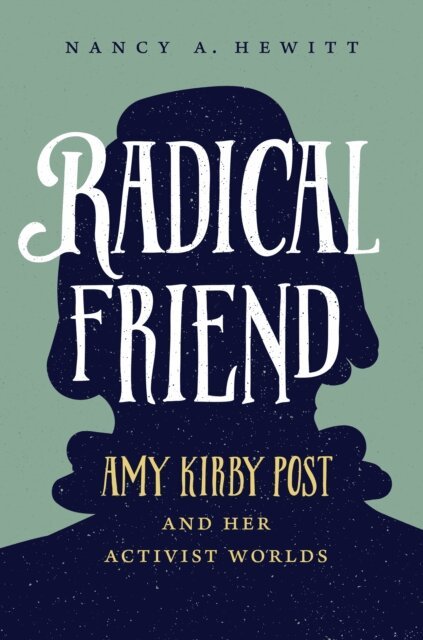 Nancy A. Hewitt - Radical Friend, E-bok
