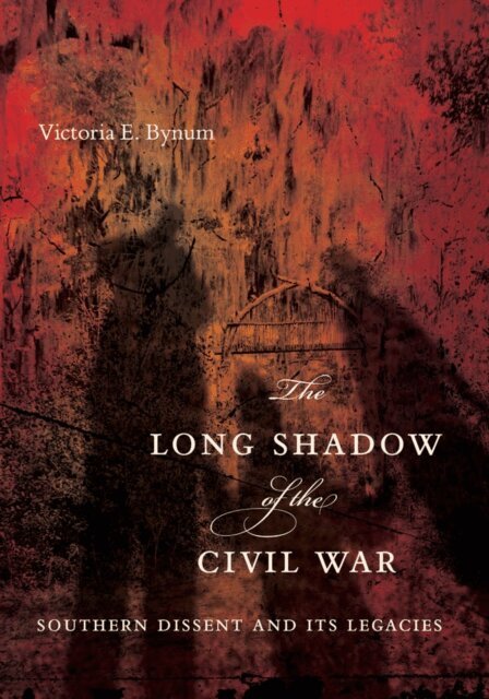 Victoria E. Bynum - Long Shadow of the Civil War, E-bok