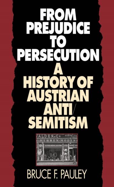 Bruce F. Pauley - From Prejudice to Persecution, E-bok. Tillgänglighet: Lägg i varukorg