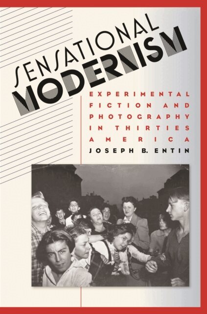 Joseph B. Entin - Sensational Modernism, E-bok