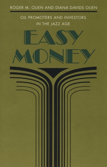 Diana Davids Hinton, Roger M. Olien - Easy Money, E-bok
