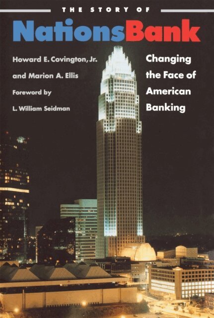 Marion A. Ellis, Howard E. Covington Jr. - Story of Nationsbank, E-bok