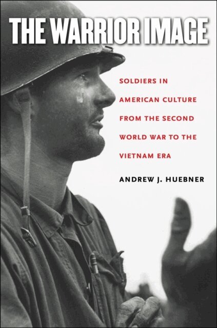 Andrew J. Huebner - Warrior Image, E-bok