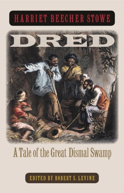 Harriet Beecher Stowe, Robert S. Levine - Dred, E-bok