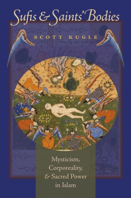 Scott Kugle - Sufis and Saints' Bodies, E-bok