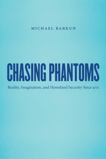Michael Barkun - Chasing Phantoms, E-bok