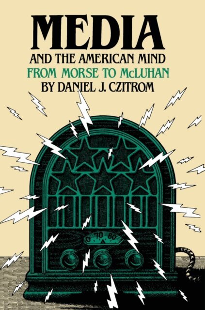 Daniel J. Czitrom - Media and the American Mind, E-bok