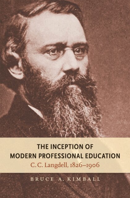 Bruce A. Kimball - Inception of Modern Professional Education, E-bok