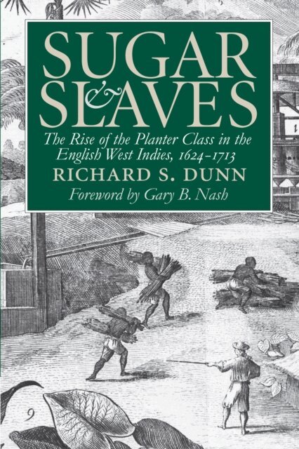 Richard S. Dunn - Sugar and Slaves, E-bok
