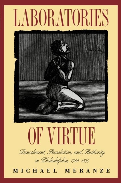 Michael Meranze - Laboratories of Virtue, E-bok