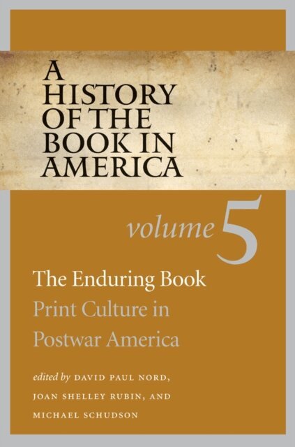 Michael Schudson, Joan Shelley Rubin, David Paul Nord - History of the Book in America, E-bok