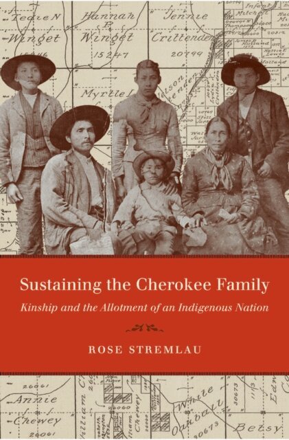 Rose Stremlau - Sustaining the Cherokee Family, E-bok