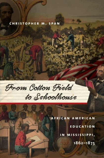 Christopher M. Span - From Cotton Field to Schoolhouse, E-bok
