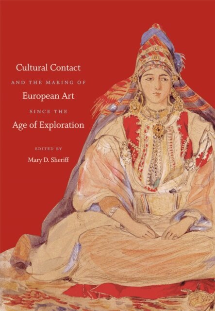 Mary D. Sheriff - Cultural Contact and the Making of European Art since the Age of Exploration, E-bok. Tillgänglighet: Lägg i varukorg