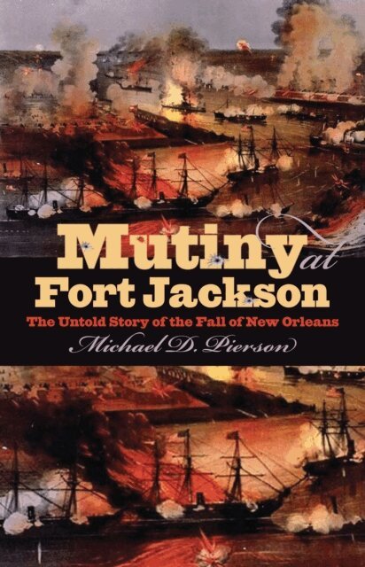 Michael D. Pierson - Mutiny at Fort Jackson, E-bok. Tillgänglighet: Lägg i varukorg