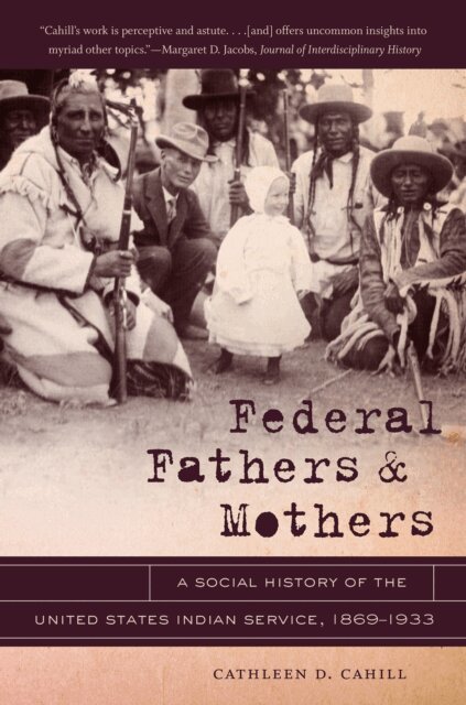 Cathleen D. Cahill - Federal Fathers and Mothers, E-bok