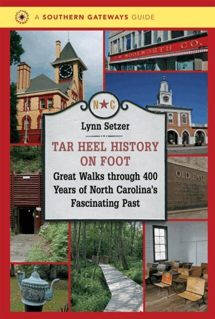 Lynn Setzer - Tar Heel History on Foot, E-bok
