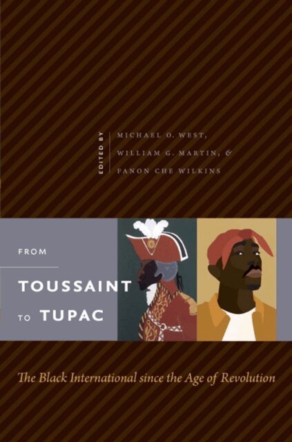 Fanon Che Wilkins, William G. Martin, Michael O. West - From Toussaint to Tupac, E-bok