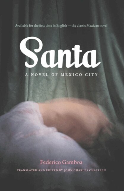 Federico Gamboa, John Charles Chasteen - Santa, E-bok