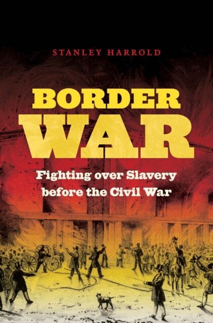 Stanley Harrold - Border War, E-bok