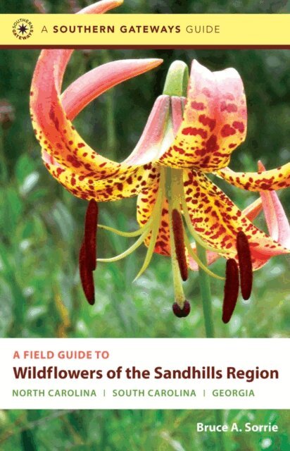 Bruce A. Sorrie - Field Guide to Wildflowers of the Sandhills Region, E-bok