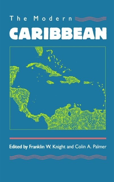 Colin A. Palmer, Franklin W. Knight - Modern Caribbean, E-bok