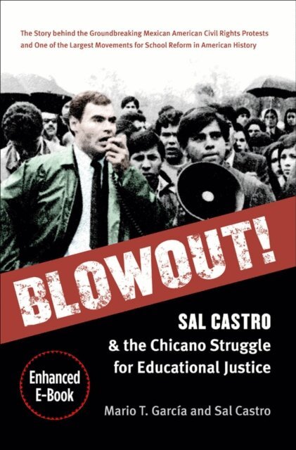 Sal Castro, Mario T. Garcia - Blowout!, E-bok