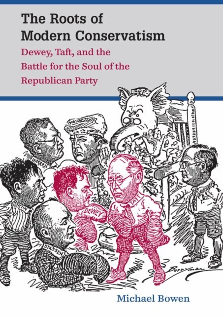 Michael Bowen - Roots of Modern Conservatism, E-bok