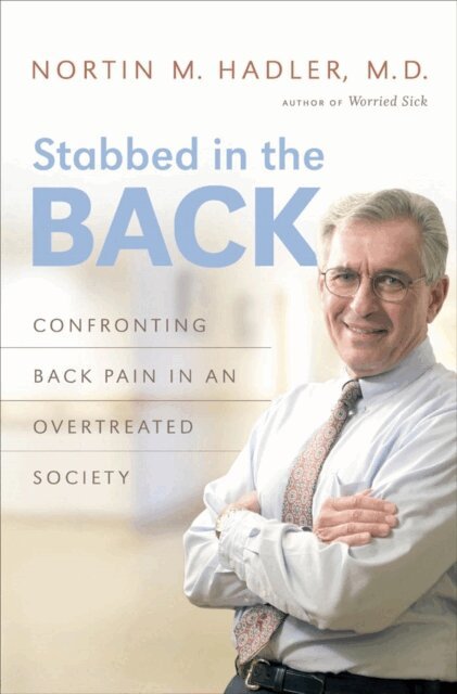 Nortin M. Hadler M.D. - Stabbed in the Back, E-bok