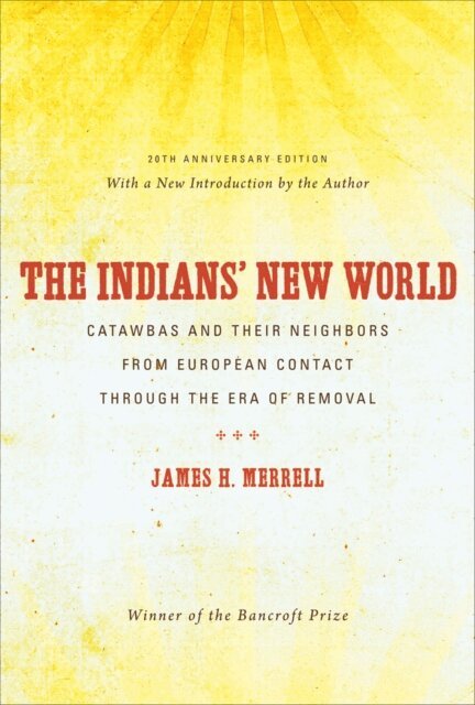 James H. Merrell - Indians' New World, E-bok