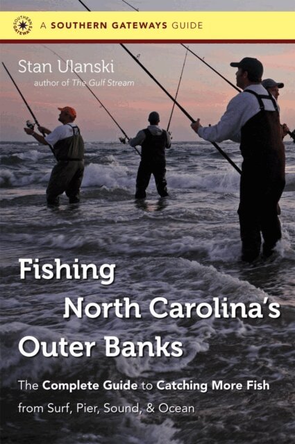 Stan Ulanski - Fishing North Carolina's Outer Banks, E-bok