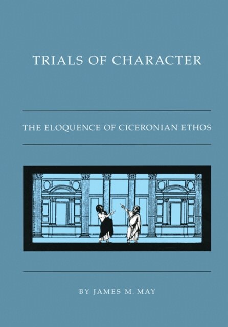 James M. May - Trials of Character, E-bok