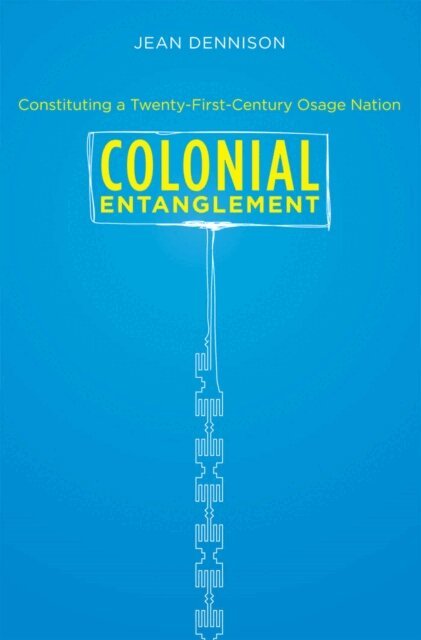 Jean Dennison - Colonial Entanglement, E-bok