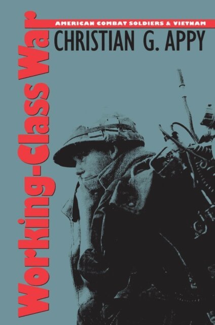 Christian G. Appy - Working-Class War, E-bok