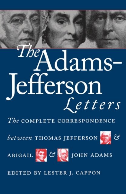Lester J. Cappon - Adams-Jefferson Letters, E-bok