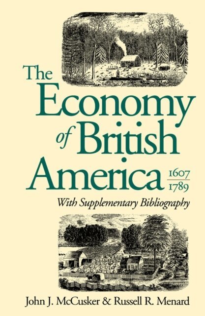Russell R. Menard, John J. McCusker - Economy of British America, 1607-1789, E-bok