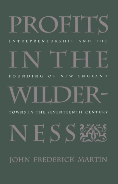 John Frederick Martin - Profits in the Wilderness, E-bok