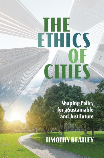 Timothy Beatley - Ethics of Cities, E-bok