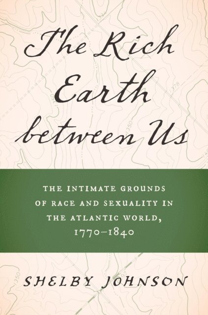 Shelby Johnson - Rich Earth between Us, E-bok