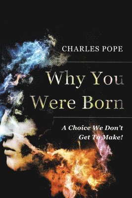Charles Pope - Why You Were Born, Häftad
