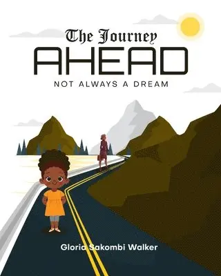 Gloria Sakombi Walker - Journey AHEAD, Häftad. Tillgänglighet: Lägg i varukorg
