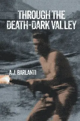 A J Barlanti - Through the Death-Dark Valley, Häftad. Tillgänglighet: Lägg i varukorg