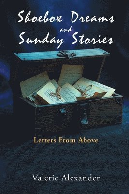 Valerie Alexander - Shoebox Dreams & Sunday Stories, Häftad