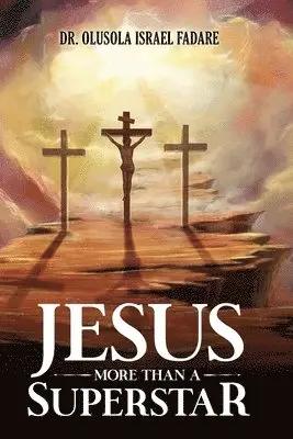 Olusola Israel Fadare - Jesus, Häftad. Tillgänglighet: Lägg i varukorg