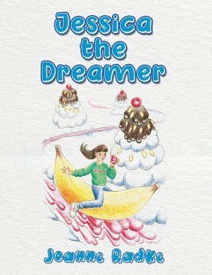 Joanne Radke - Jessica the Dreamer, Häftad