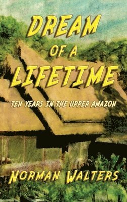 Norman Walters - Dream of A Lifetime, Inbunden