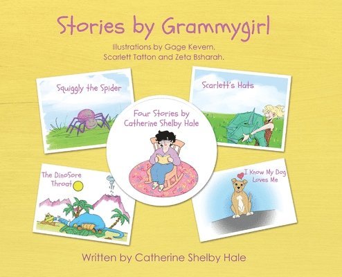 Catherine Shelby Hale - Stories by Grammygirl, Inbunden