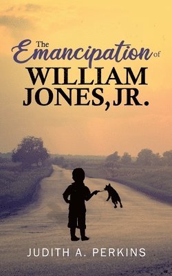 Judith A Perkins - Emancipation of William Jones, Jr., Häftad. Tillgänglighet: Lägg i varukorg