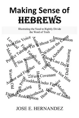 Jose E Hernandez - Making Sense of Hebrews, Häftad. Tillgänglighet: Lägg i varukorg